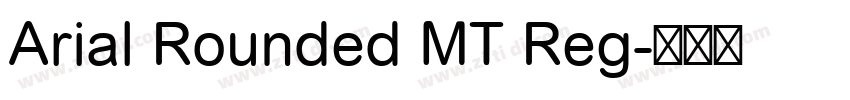 Arial Rounded MT Reg字体转换 Arial Rounded MT Reg字体转换